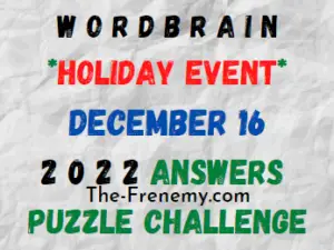 WordBrain Holiday Event December 16 2022 Answers and Solution