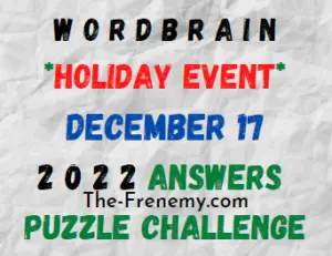 WordBrain Holiday Event December 17 2022 Answers and Solution