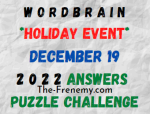 WordBrain Holiday Event December 19 2022 Answers and Solution