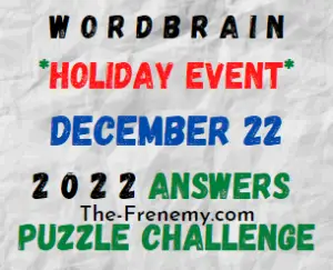 WordBrain Holiday Event December 22 2022 Answers and Solution