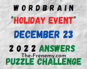 WordBrain Holiday Event December 23 2022 Answers and Solution