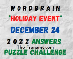 WordBrain Holiday Event December 24 2022 Answers and Solution