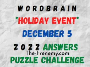 WordBrain Holiday Event December 5 2022 Answers and Solution