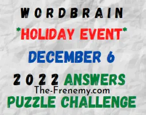 WordBrain Holiday Event December 6 2022 Answers and Solution
