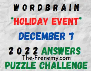 WordBrain Holiday Event December 7 2022 Answers and Solution