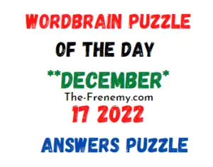 WordBrain Puzzle of the Day December 17 2022 Answers and Solution