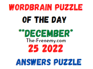 WordBrain Puzzle of the Day December 25 2022 Answers and Solution