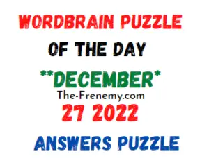 WordBrain Puzzle of the Day December 27 2022 Answers and Solution