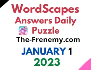 Wordscapes Daily Puzzle January 1 2023 Answers and Solution