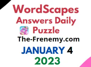 Wordscapes Daily Puzzle January 4 2023 Answers and Solution