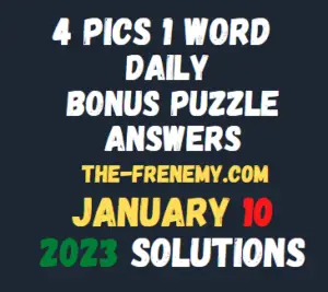 4 Pics 1 Word Daily January 10 2023 Answers and Solution