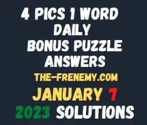 4 Pics 1 Word Daily January 7 2023 Answers and Solution
