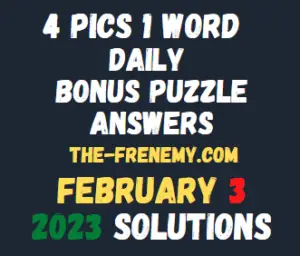 4 Pics 1 Word Daily Puzzle February 3 2023 Answers and Solution