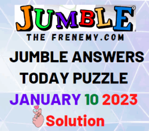 Daily Jumble Answers for January 10 2023 Solution