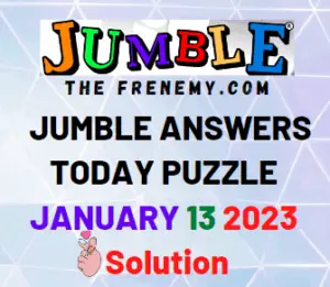 Daily Jumble Answers for January 13 2023 Solution