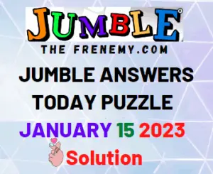 Daily Jumble Answers for January 15 2023 Solution