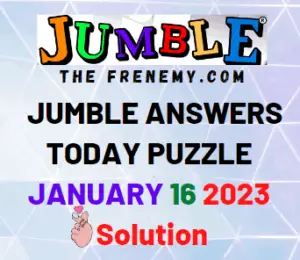 Daily Jumble Answers for January 16 2023 Solution