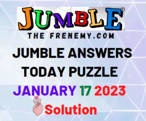 Daily Jumble Answers for January 17 2023 Solution