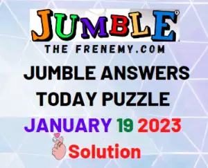 Daily Jumble Answers for January 19 2023 Solution
