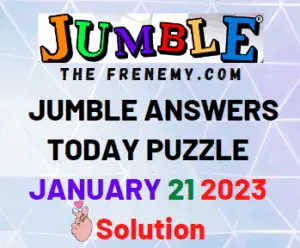 Daily Jumble Answers for January 21 2023 Solution