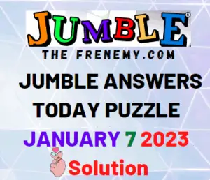 Daily Jumble Answers for January 7 2023 Solution