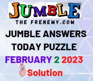 Daily Jumble February 2 2023 Answers and Solution