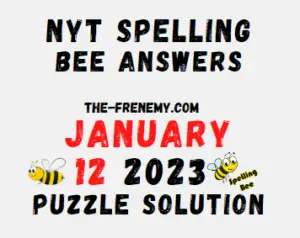 Nyt Spelling Bee Answers for January 12 2023 Solution