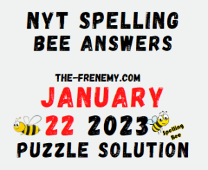 Nyt Spelling Bee January 22 2023 Answers and Solution
