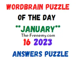 WordBrain Puzzle of the Day January 16 2023 Answers and Solution