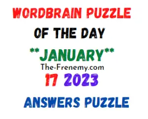WordBrain Puzzle of the Day January 17 2023 Answers and Solution
