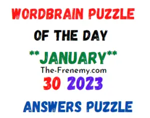 WordBrain Puzzle of the Day January 30 2023 Answers for Today