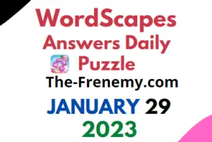 Wordscapes Daily Puzzle January 29 2023 Answers and Solution