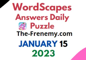 Wordscapes January 15 2023 Daily Puzzle Answers and Solution