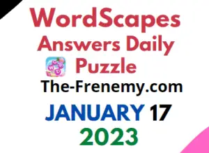 Wordscapes January 17 2023 Daily Puzzle Answers and Solution