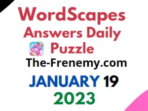 Wordscapes January 19 2023 Daily Puzzle Answers and Solution
