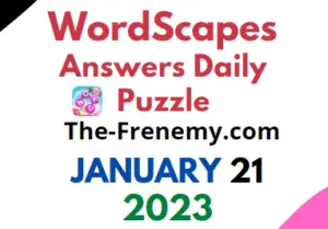Wordscapes January 21 2023 Daily Puzzle Answers for Today