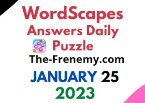 Wordscapes January 25 2023 Daily Puzzle Answers for Today