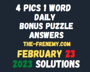 4 Pics 1 Word Daily Puzzle Challenge February 23 2023 Answers