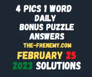 4 Pics 1 Word Daily Puzzle Challenge February 25 2023 Answers