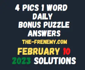 4 Pics 1 Word Daily Puzzle February 10 2023 Answers and Solution