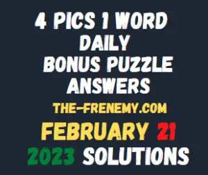 4 Pics 1 Word Daily Puzzle February 21 2023 Answers for Today
