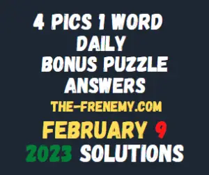 4 Pics 1 Word Daily Puzzle February 9 2023 Answers and Solution