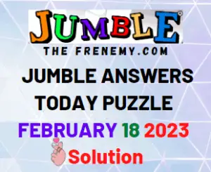 Daily Jumble Answers February 18 2023 for Today