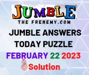Daily Jumble Answers February 22 2023 for Today