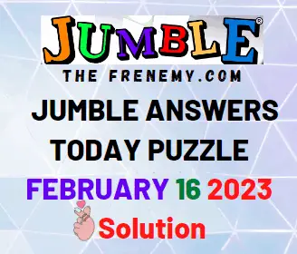 Daily Jumble 2/16/23 - February 16 2023 Solution - Frenemy