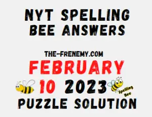 Nyt Spelling Bee Answers February 10 2023 Solution