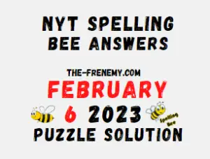Nyt Spelling Bee Answers February 6 2023 Solution