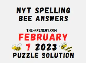 Nyt Spelling Bee Answers February 7 2023 Solution