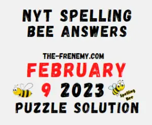 Nyt Spelling Bee Answers February 9 2023 Solution