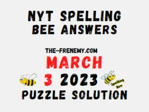 Nyt Spelling Bee Answers March 3 2023 Solution